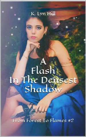 [From Forest To Flames 02] • A Flash in the Densest Shadow